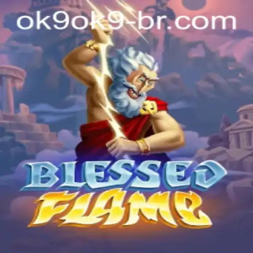 Exploring the Enigma of BlessedFlame: A Dive into Ok9 Com's Latest Gaming Sensation